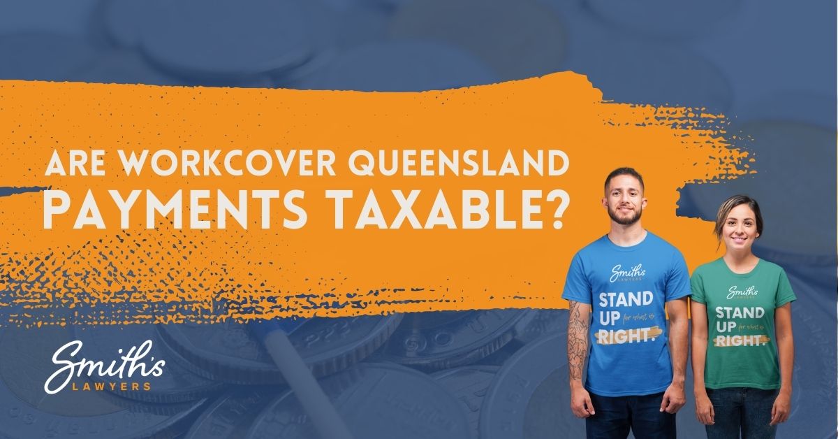 Are WorkCover Queensland payments taxable?